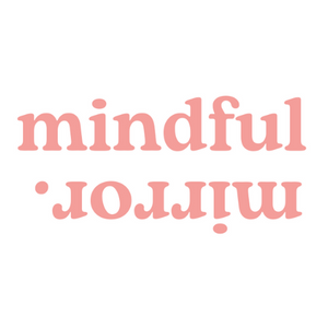 The Mindful Mirror