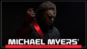 Michael Myers’ Iconic Jumpsuit: Behind the Stitching